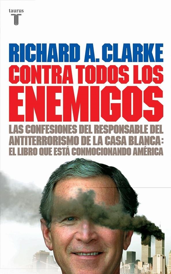 CONTRA TODOS LOS ENEMIGOS | 9788430605552 | CLARKE, RICHARD A. | Llibreria La Gralla | Llibreria online de Granollers