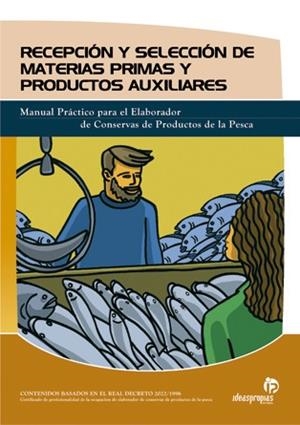 RECEPCION Y SELECCION DE MATERIAS PRIMAS Y PRODUCTOS AUXILIA | 9788496153752 | 'MARÍA JOSÉ RODRÍGUEZ CAEIRO ' | Llibreria La Gralla | Llibreria online de Granollers