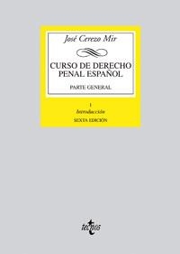 CURSO DE DERECHO PENAL ESPAÑOL. PARTE GENERAL 1. INTRODUCCIO | 9788430941490 | CEREZO MIR, JOSE | Llibreria La Gralla | Librería online de Granollers