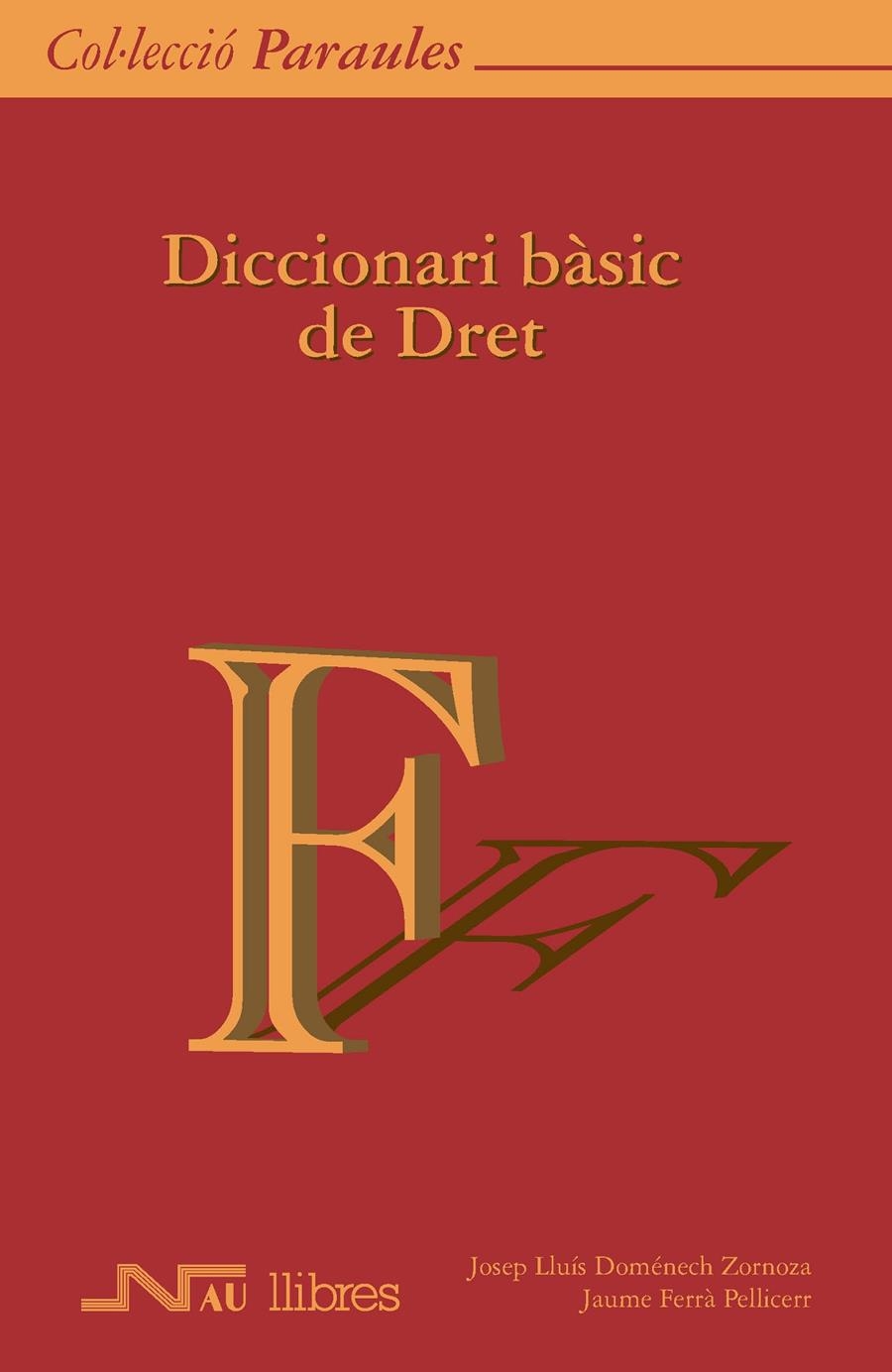 DICCIONARO BASIC DE DRET | 9788476427002 | DOMENECH ZORNOZA, JOSEP LLUIS / FERRA PELLICER, JA | Llibreria La Gralla | Llibreria online de Granollers