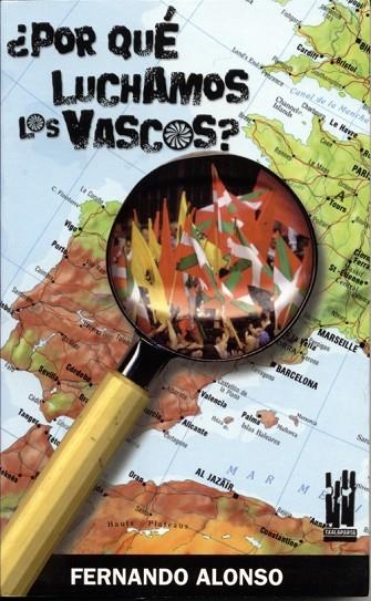 POR QUE LUCHAMOS LOS VASCOS | 9788481363753 | ALONSO, FERNANDO | Llibreria La Gralla | Llibreria online de Granollers