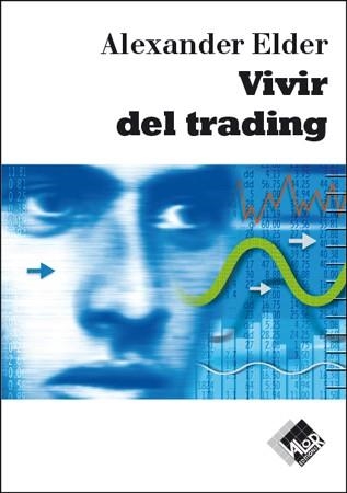 VIVIR DEL TRADING | 9788497450799 | ELDER, ALEXANDER | Llibreria La Gralla | Llibreria online de Granollers