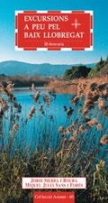 EXCURSIONS A PEU PEL BAIX LLOBREGAT | 9788497910538 | SANS I FORÉS, MIQUEL JULIÀ / SIERRA I ROURA, JORDI | Llibreria La Gralla | Librería online de Granollers