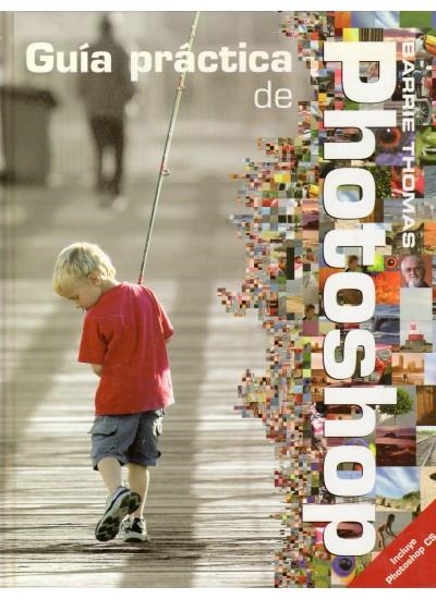 GUÍA PRÁCTICA DE PHOTOSHOP | 9788428213998 | THOMAS, BARRIE | Llibreria La Gralla | Librería online de Granollers