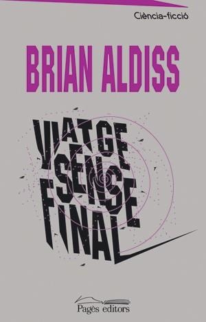 VIATGE SENSE FINAL (CI-FI 12) | 9788497791793 | ALDISS, BRIAN | Llibreria La Gralla | Llibreria online de Granollers