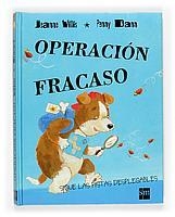 OPERACION FRACASO | 9788467500516 | WILLIS, JEANNE / DANN, PENNY | Llibreria La Gralla | Librería online de Granollers
