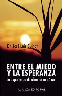 ENTRE EL MIEDO Y LA ESPERANZA | 9788420677361 | GUINOT, JOSE LUIS | Llibreria La Gralla | Librería online de Granollers