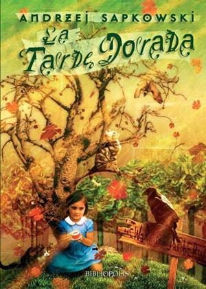 TARDE DORADA, LA | 9788496173231 | SAPKOWSKI, ANDRZEJ | Llibreria La Gralla | Librería online de Granollers