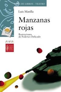 MANZANAS ROJAS (SOPA DE LIBROS-TEATRO 4) | 9788466739894 | MATILLA, LUIS | Llibreria La Gralla | Librería online de Granollers