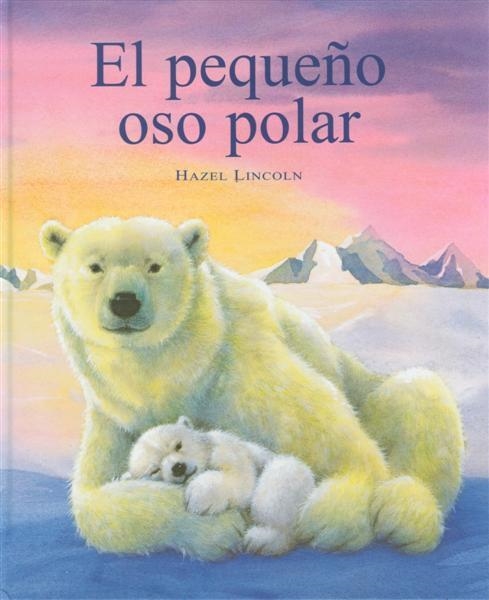 PEQUEÑO OSO POLAR, EL | 9788489825147 | LINCOLN, HAZEL | Llibreria La Gralla | Librería online de Granollers