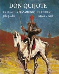 DON QUIJOTE EN EL ARTE Y PENSAMIENTO DE OCCIDENTE | 9788437621951 | ALLEN, JOHN J. / FINCH, PATRICIA S. | Llibreria La Gralla | Llibreria online de Granollers