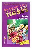 FOTO INQUIETANT, LA (CAS PER A TU I LA PENYA DELS TIGRES 35) | 9788466110259 | BREZINA, THOMAS | Llibreria La Gralla | Librería online de Granollers