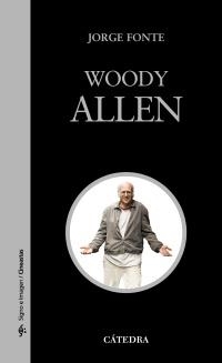 WOODY ALLEN (SIGNO E IMAGEN,42) | 9788437626987 | FONTE, JORGE | Llibreria La Gralla | Librería online de Granollers