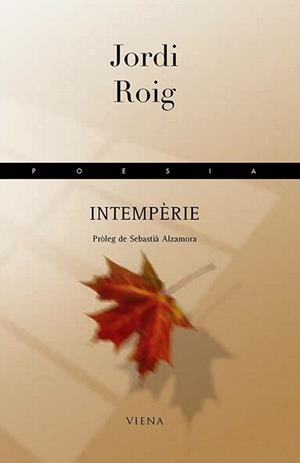 INTEMPERIE (POESIA 73) | 9788483302842 | ROIG, JORDI | Llibreria La Gralla | Librería online de Granollers