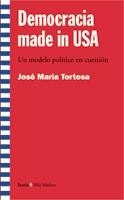 DEMOCRACIA MADE IN USA | 9788474267471 | TORTOSA, JOSE MARIA | Llibreria La Gralla | Llibreria online de Granollers