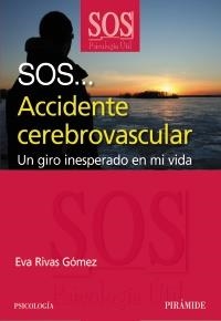 ACCIDENTE CEREBROVASCULAR (SOS PSICOLOGÍA ÚTIL) | 9788436823790 | RIVAS GÓMEZ, EVA | Llibreria La Gralla | Llibreria online de Granollers