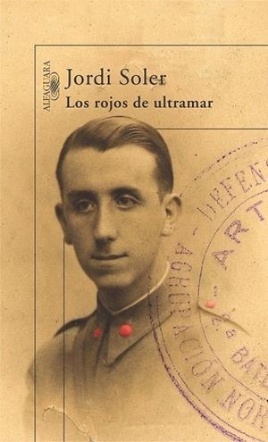 ROJOS DE ULTRAMAR, LOS | 9788420422916 | SOLER, JORDI | Llibreria La Gralla | Librería online de Granollers