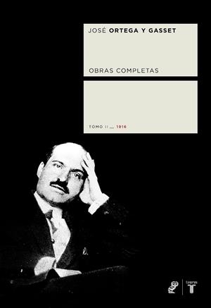 JOSE ORTEGA Y GASSET. OBRAS COMPLETAS II 1916 | 9788430605644 | ORTEGA Y GASSET, JOSE | Llibreria La Gralla | Llibreria online de Granollers