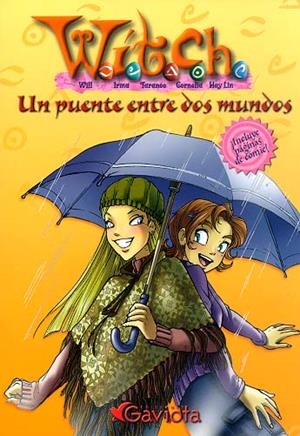 PUENTE ENTRE DOS MUNDOS, UN (WITCH) | 9788439205272 | WALT DISNEY COMPANY | Llibreria La Gralla | Librería online de Granollers