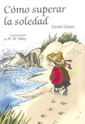 COMO SUPERAR LA SOLEDAD | 9788428524964 | GRIPPO, DANIEL | Llibreria La Gralla | Llibreria online de Granollers