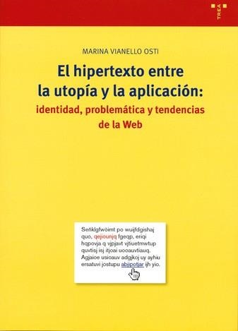 HIPERTEXTO ENTRE LA UTOPIA Y LA APLICACION, EL | 9788497041348 | VIANELLO OSTI, MARINA | Llibreria La Gralla | Librería online de Granollers