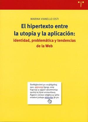 HIPERTEXTO ENTRE LA UTOPIA Y LA APLICACION, EL | 9788497041348 | VIANELLO OSTI, MARINA | Llibreria La Gralla | Llibreria online de Granollers