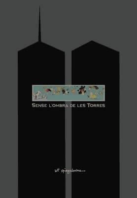 SENSE L'OMBRA DE LES TORRES | 9788496370395 | SPIEGELMAN, ART | Llibreria La Gralla | Llibreria online de Granollers