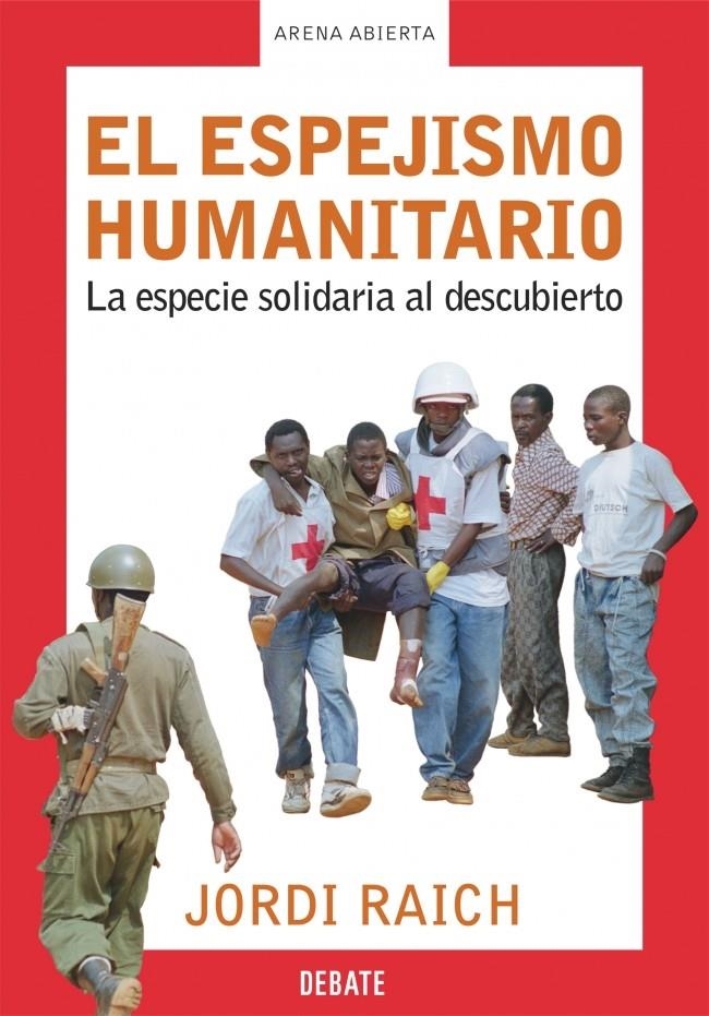 ESPEJISMO HUMANITARIO, EL. LA ESPECIE SOLIDARIA AL DESCUBIER | 9788483065907 | RAICH, JORDI | Llibreria La Gralla | Librería online de Granollers