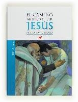 CAMINO ABIERTO POR JESÚS LUCAS, EL | 9788428824088 | PAGOLA, JOSE ANTONIO | Llibreria La Gralla | Llibreria online de Granollers