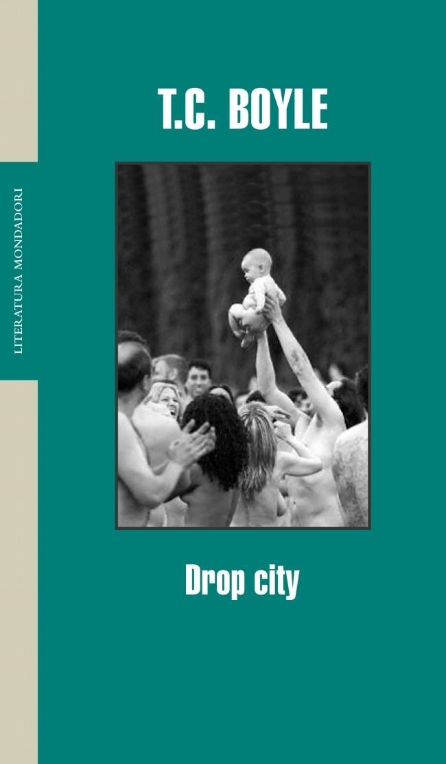 DROP CITY (LITERATURA 242) | 9788439710561 | BOYLE, T.C. | Llibreria La Gralla | Llibreria online de Granollers