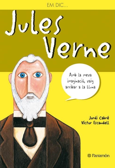 JULES VERNE (EM DIC...) | 9788434226777 | CABRE, JORDI / ESCANDELL, VICTOR | Llibreria La Gralla | Librería online de Granollers