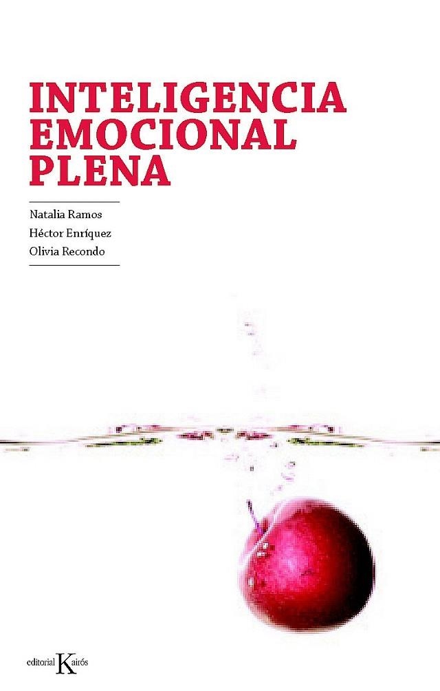 INTELIGENCIA EMOCIONAL PLENA | 9788499881393 | RAMOS, NATALIA/ENRÍQUEZ, HÉCTOR/RECONDO, OLIVIA | Llibreria La Gralla | Librería online de Granollers