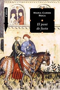 PONT DE FUSTA, EL | 9788448916053 | ROCA, MARIA CARME | Llibreria La Gralla | Librería online de Granollers