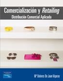 COMERCIALIZACION Y RETAILING, DISTRIBUCION COMERCIAL APLICAD | 9788420543727 | JUAN VIGARAY, MARIA DOLORES DE | Llibreria La Gralla | Llibreria online de Granollers