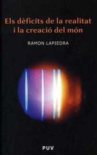 DEFICITS DE LA REALITAT I LA CREACIO DEL MON, ELS | 9788437059778 | LAPIEDRA, RAMON | Llibreria La Gralla | Llibreria online de Granollers