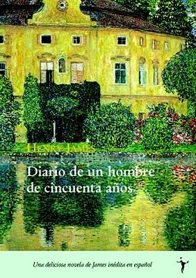 DIARIO DE UN HOMBRE DE CINCUENTA AÑOS | 9788493407926 | JAMES, HENRY | Llibreria La Gralla | Librería online de Granollers