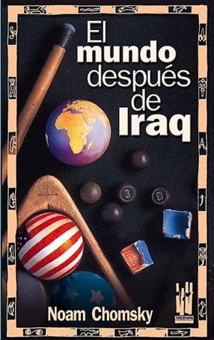 MUNDO DESPUES DE IRAQ, EL | 9788481363814 | CHOMSKY, NOAM | Llibreria La Gralla | Llibreria online de Granollers