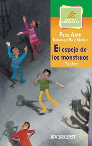 ESPEJO DE LOS MONSTRUOS, EL (MONTAÑA MAGICA) | 9788424187101 | ABRIL, PACO | Llibreria La Gralla | Librería online de Granollers