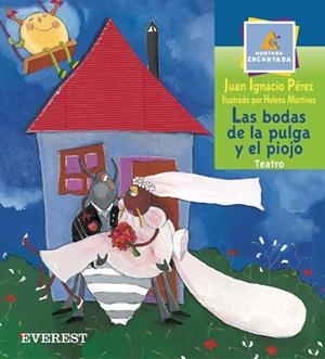 BODAS DE LA PULGA Y EL PIOJO, LAS (MONTAÑA ENCANTADA) | 9788424187385 | PEREZ, JUAN IGNACIO | Llibreria La Gralla | Librería online de Granollers