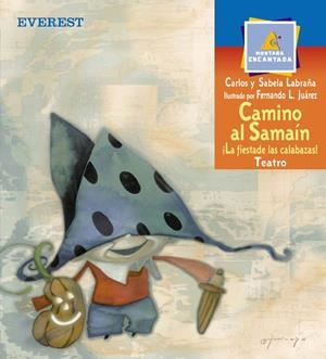 CAMINO AL SAMAIN. LA FIESTA DE LAS CALABAZAS (MONTAÑA ENCANT | 9788424183363 | LABRAÑA, CARLOS / LABRAÑA, SABELA | Llibreria La Gralla | Llibreria online de Granollers