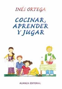 COCINAR APRENDER Y JUGAR | 9788420643717 | ORTEGA, INES | Llibreria La Gralla | Librería online de Granollers