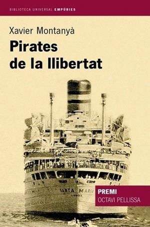 PIRATES DE LA LLIBERTAT (BIBLIO.UNIV.EMPURIES 195) | 9788497870658 | MONTANYA, XAVIER | Llibreria La Gralla | Librería online de Granollers