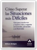 COMO SUPERAR LAS SITUACIONES MAS DIFICILES | 9788497351614 | BRIDGES, WILLIAM | Llibreria La Gralla | Librería online de Granollers