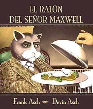 RATON DEL SEÑOR MAXWELL, EL | 9788426134325 | ASCH, FRANK / ASCH, DEVIN | Llibreria La Gralla | Librería online de Granollers