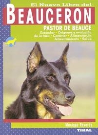 NUEVO LIBRO DEL BEAUCERON, EL. PASTOR DE BEAUCE (ANIMALES DE | 9788430548217 | REVERDY, MONIQUE | Llibreria La Gralla | Llibreria online de Granollers