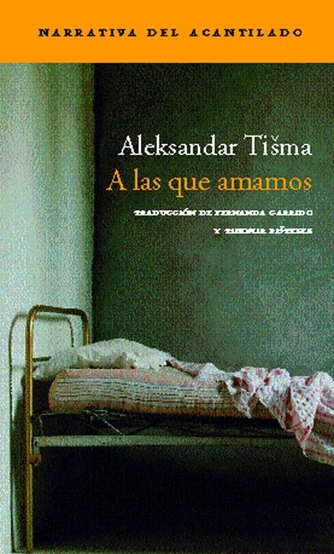 A LAS QUE AMAMOS | 9788496136892 | TISMA, ALEKSANDAR | Llibreria La Gralla | Librería online de Granollers