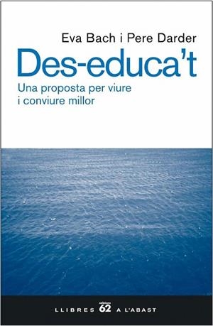 DES-EDUCA'T (LLIBRES A L'ABAST 390) | 9788429755343 | BACH, EVA / DARDER, PERE | Llibreria La Gralla | Librería online de Granollers