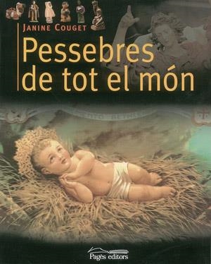 PESSEBRES DE TOT EL MON | 9788497792189 | COUGET, JANINE | Llibreria La Gralla | Llibreria online de Granollers