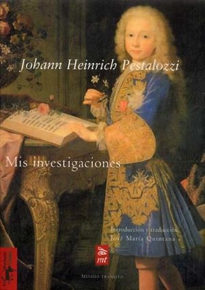 MIS INVESTIGACIONES | 9788477746546 | PESTALOZZI, JOHANN HEINRICH | Llibreria La Gralla | Librería online de Granollers