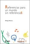 REFERENCIAS PARA UN MUNDO SIN REFERENCIAS | 9788478273355 | MEIRIEU, PHILIPPE | Llibreria La Gralla | Llibreria online de Granollers